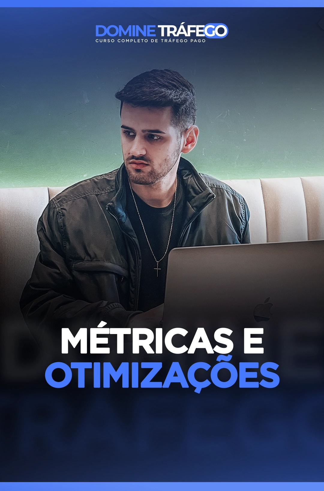 Módulo 6 do curso Domine Tráfego